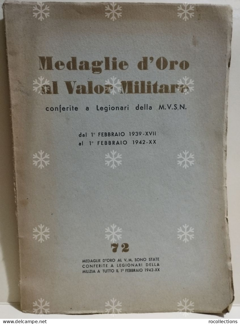 Italy Fascist Era Book MEDAGLIE D'ORO AL VALOR MILITARE Legionari Della M.V.S.N. 1939-1942 Milizia - Oorlog 1939-45