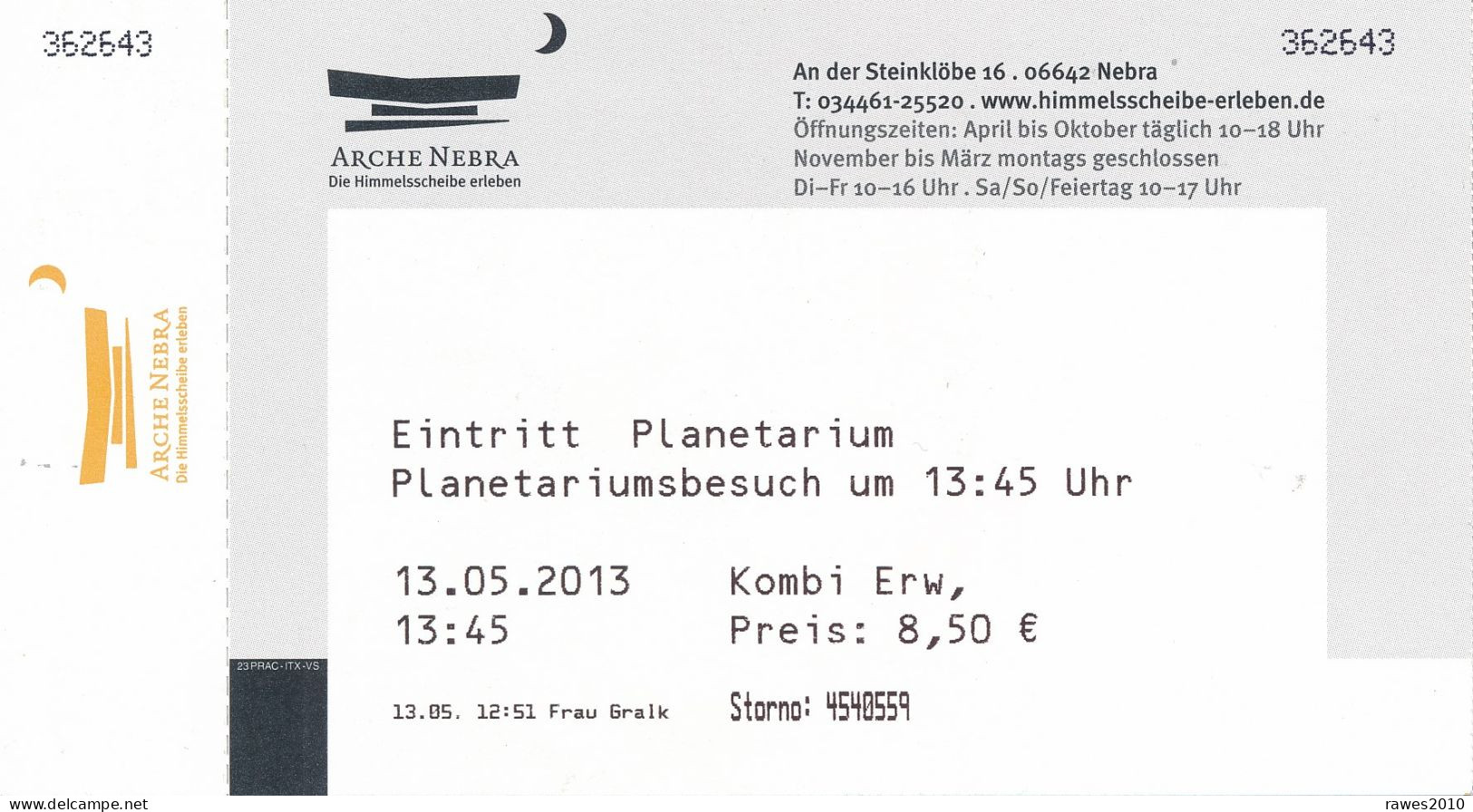 BRD Nebra Eintrittskarte 2013 Planetarium Nebra Arche Nebra Himmelsscheibe Von Nebra Archäologie - Biglietti D'ingresso