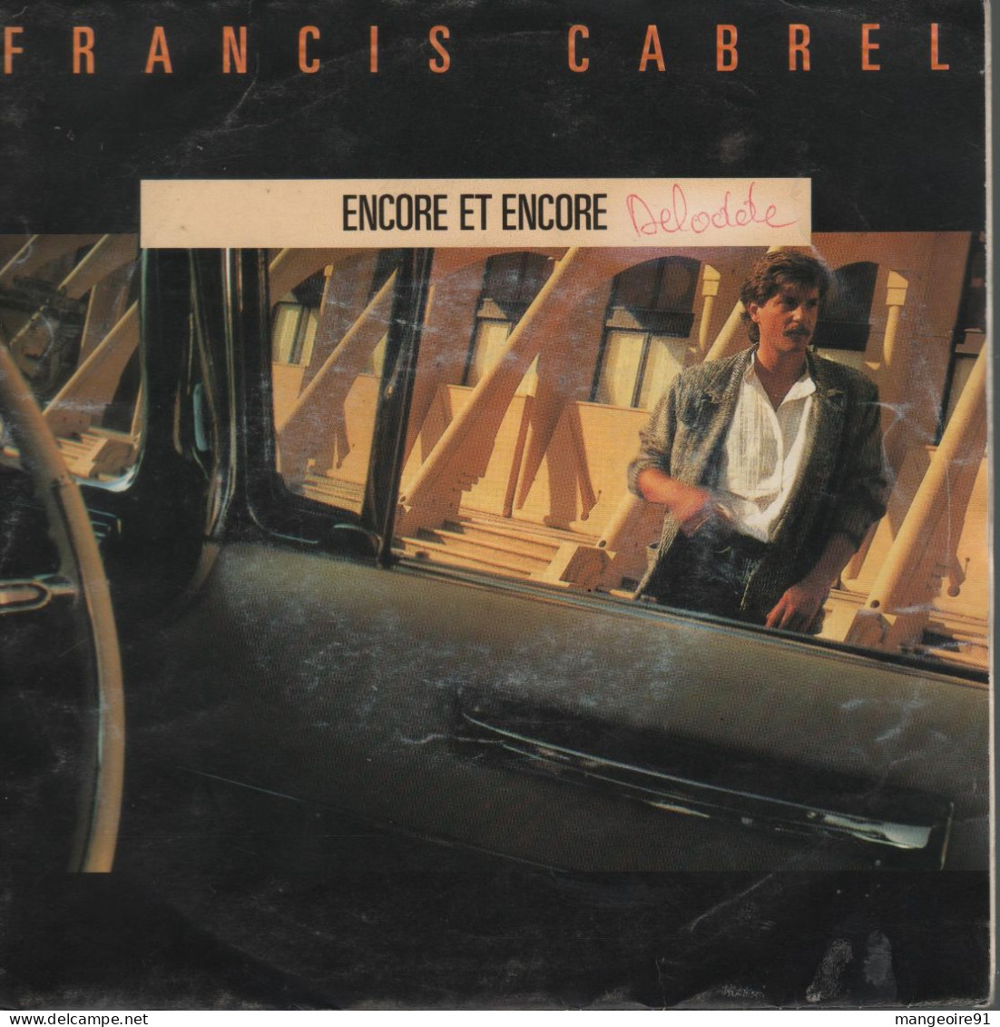 Disque 45 Tours FRANCIS CABREL - Encore Et Encore - Avec Paroles Au Verso Du Disque - Altri - Fiamminga