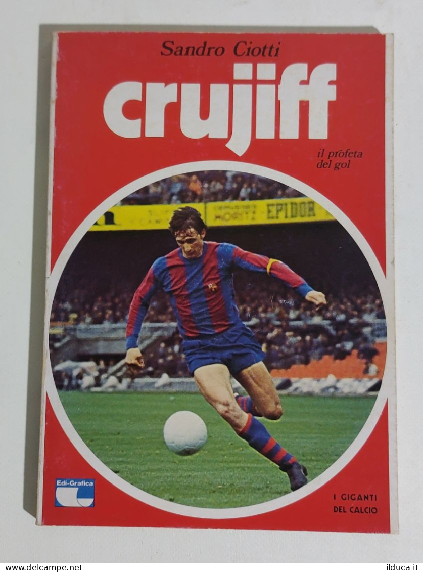 73742 V Sandro Ciotti - Crujif; Il Profeta Del Gol - Edi.Grafica 1977 - Sports