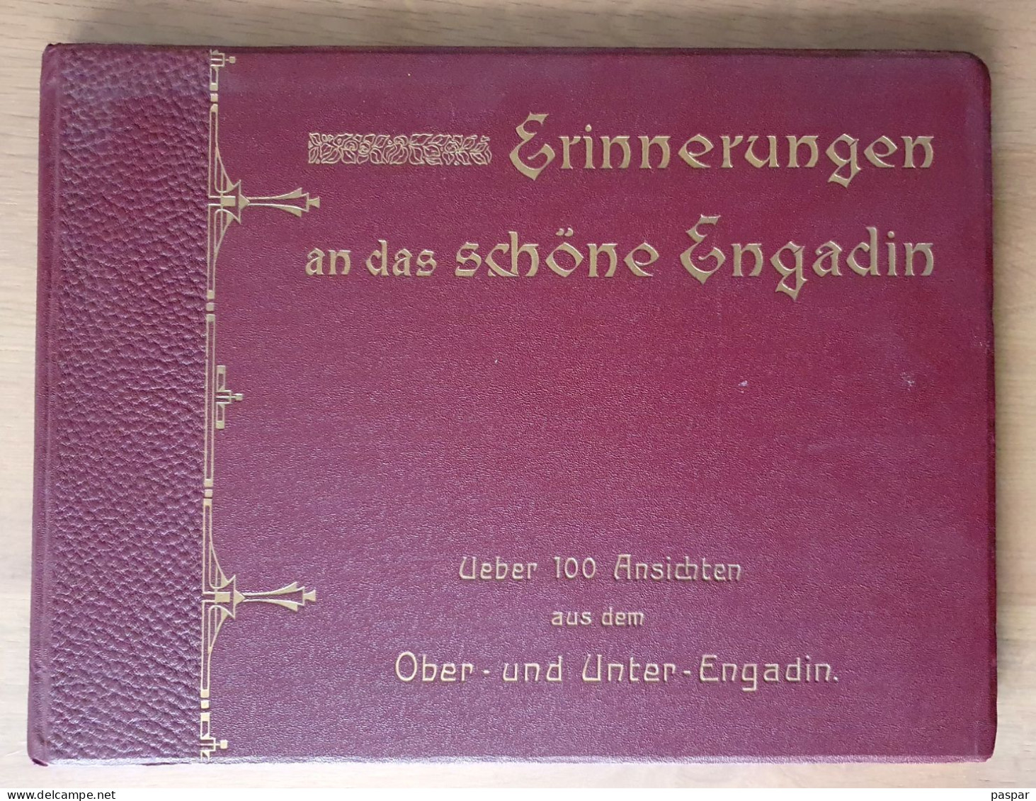 Erinnerungen An Das Schöne Engadin  100 Ansichten Aus Dem Ober-und Unter-Engadin  Souvenir 100 Vues De L'Engadine Suisse - Fotografía