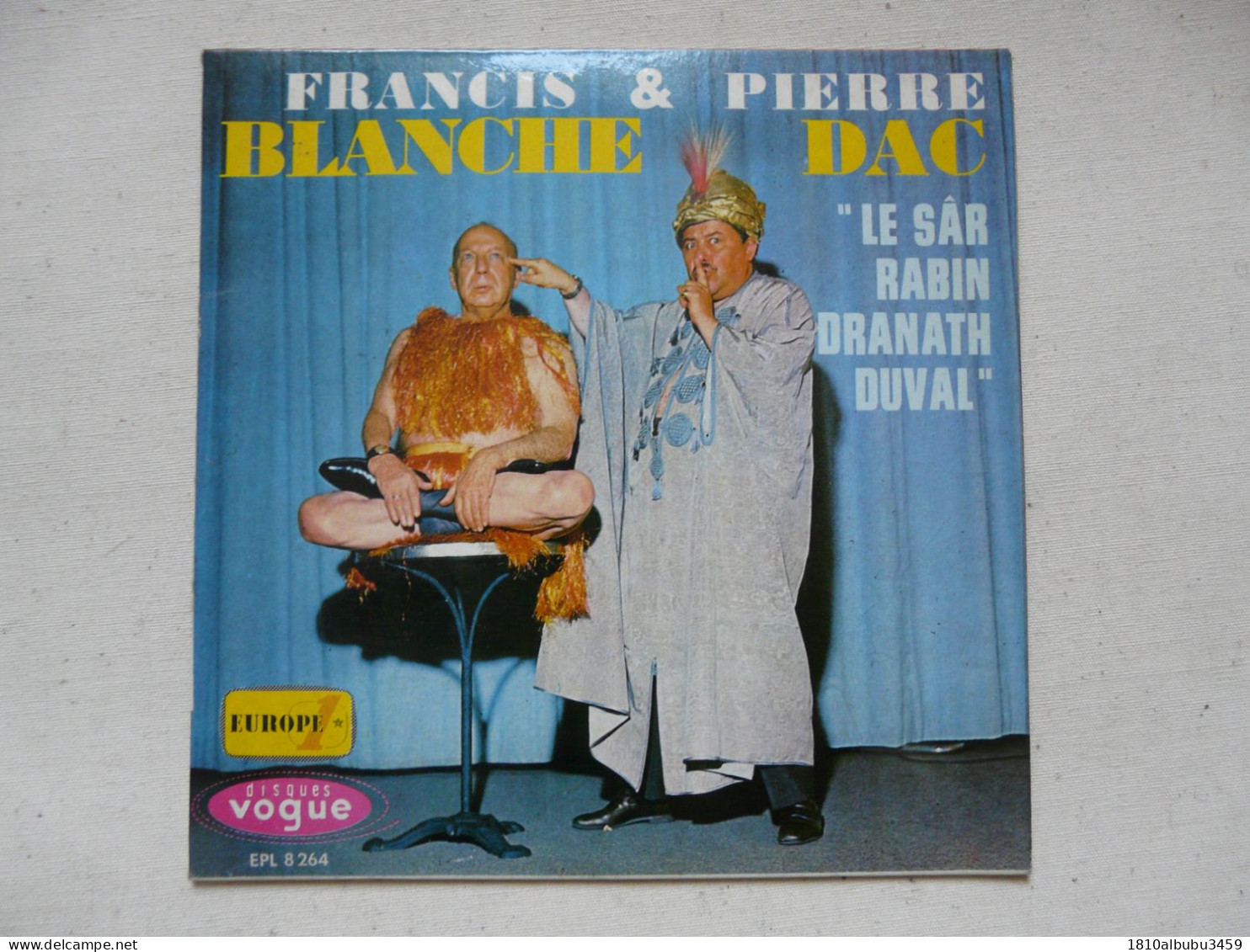 VINYLE - 45 T : FRANCIS BLANCHE & PIERRE DAC - "Le SAR RABIN DRANATH DUVAL" - Collectors