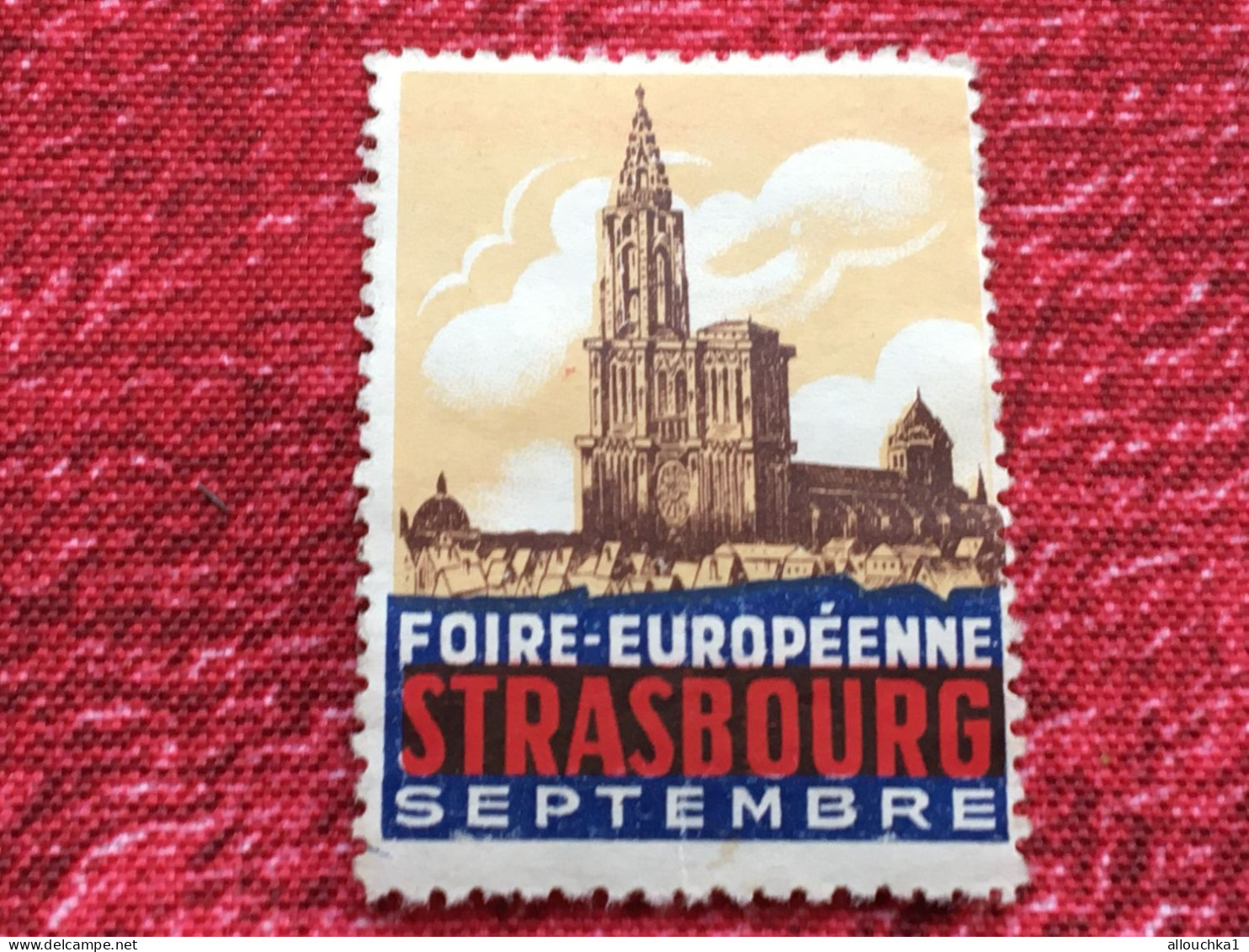 Foire Européenne De Strasbourg-septembre ? -Timbre * Vignette -Erinnophilie-[E]Stamp-Sticker-Viñeta-Bollo - Tourisme (Vignettes)