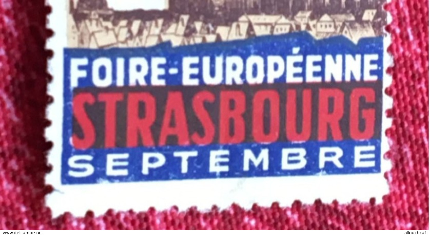 Foire Européenne De Strasbourg-septembre ? -Timbre * Vignette -Erinnophilie-[E]Stamp-Sticker-Viñeta-Bollo - Tourism (Labels)