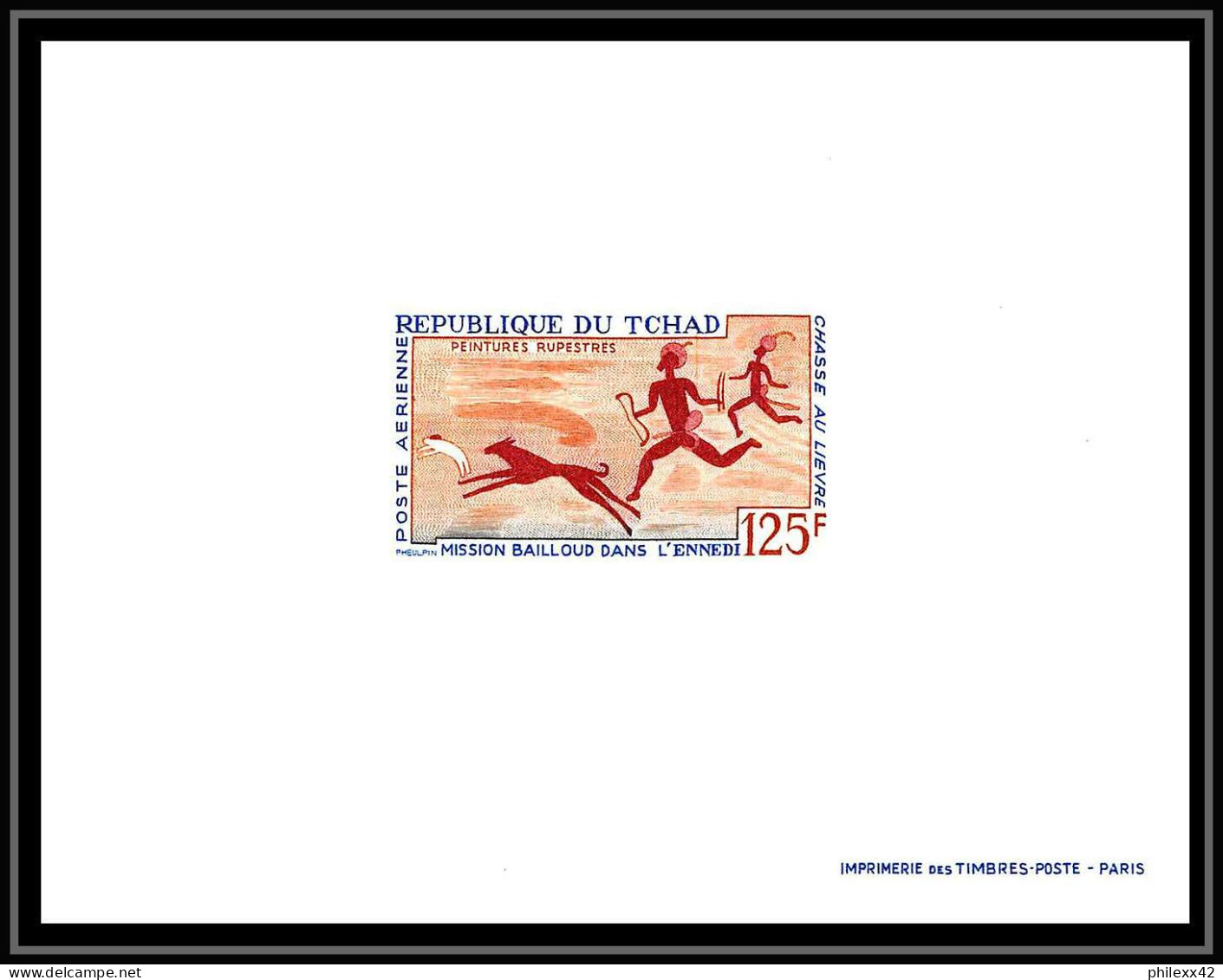 0682 Epreuve De Luxe Deluxe Proof Tchad N°161/164 Mission Bailloud Ennedi Peintures Rupestres Prehistoire Discount - Préhistoire