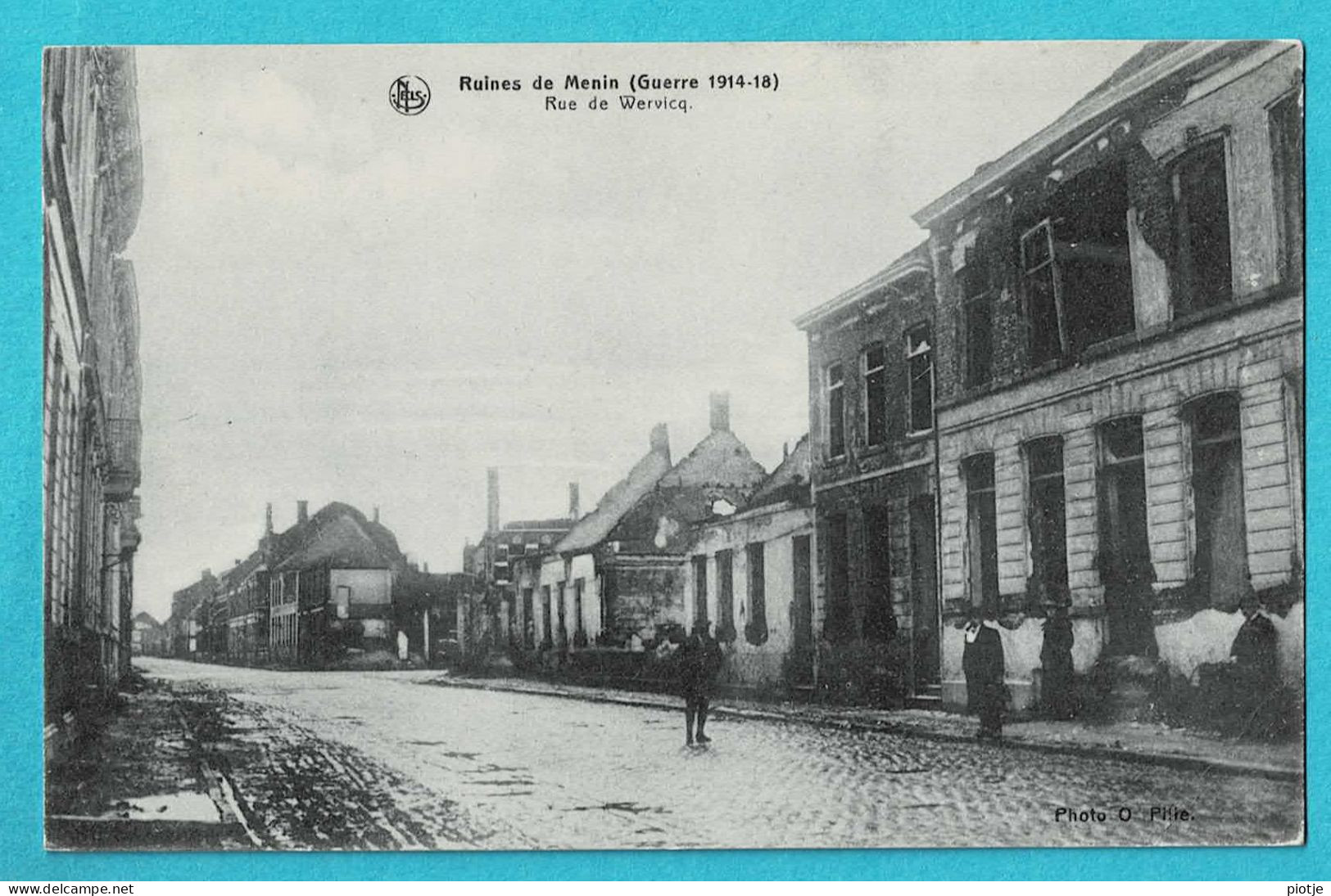 * Menen - Menin (West Vlaanderen) * (Nels, Editeurs O. Pille & J. Deleu) Ruines Guerre 1914-18, Rue De Wervicq, War - Menen