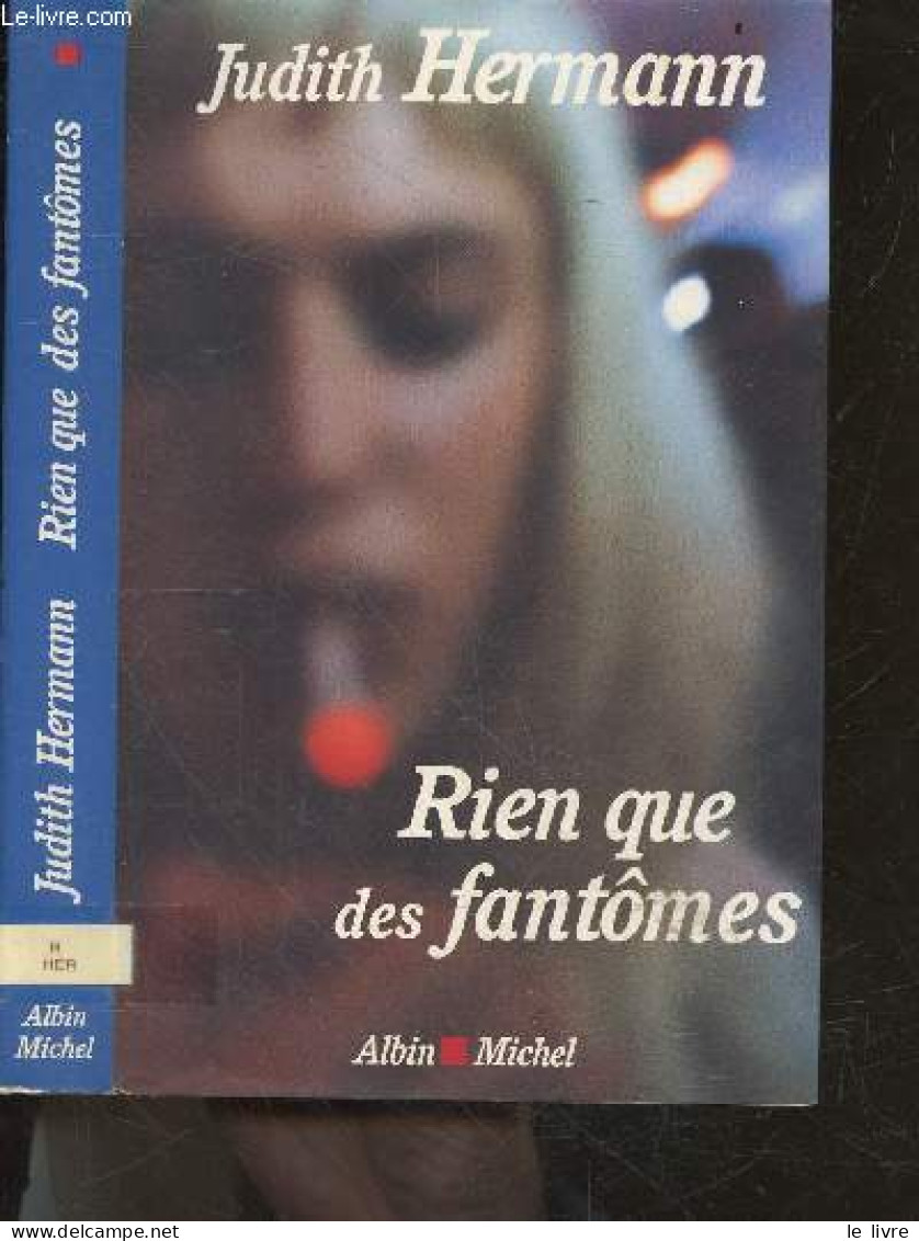 Rien Que Des Fantômes - Nouvelles - Judith Hermann, Dominique Autrand (Traduction) - 2005 - Sonstige & Ohne Zuordnung