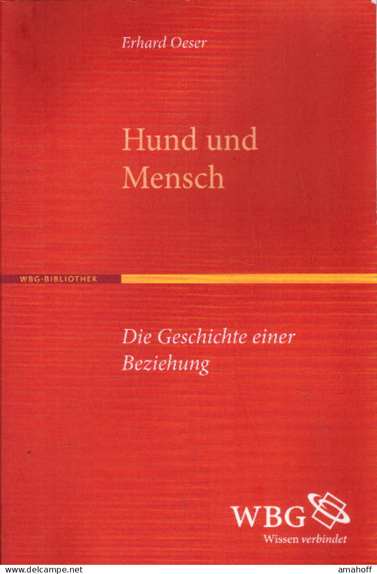 Hund Und Mensch: Die Geschichte Einer Beziehung - Other & Unclassified