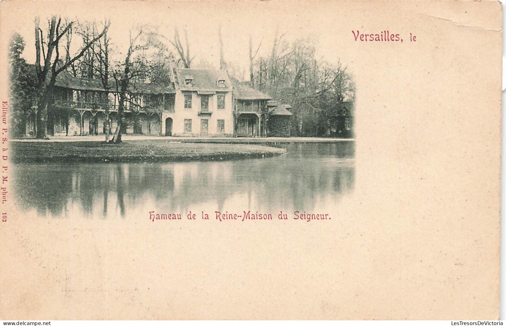 FRANCE - Versaiilles - Vue Générale - Le Fameau De La Reine Maison Du Seigneur - Carte Postale Ancienne - Versailles