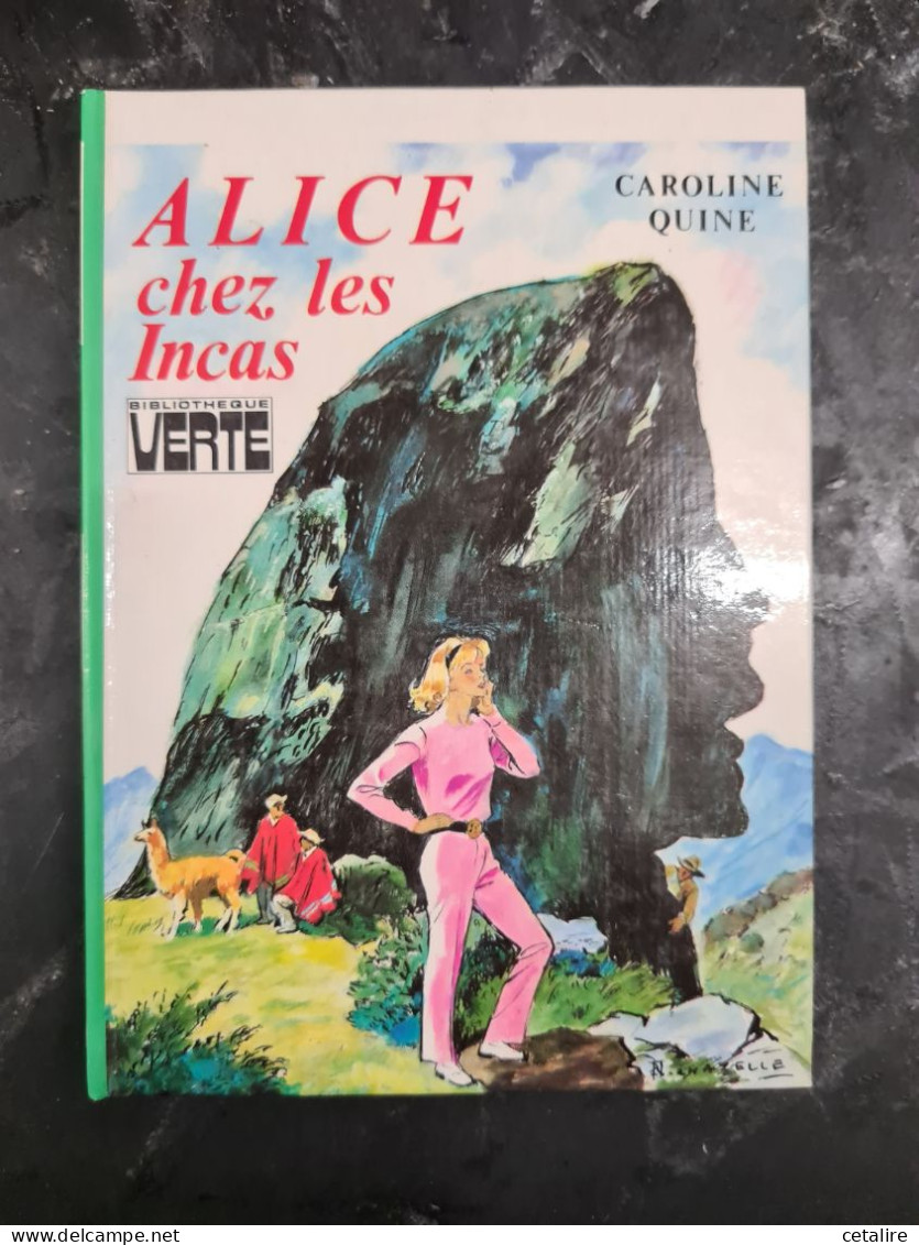 Alice Chez Les Incas Caroline Quine  +++TRES BON ETAT+++ - Bibliothèque Verte