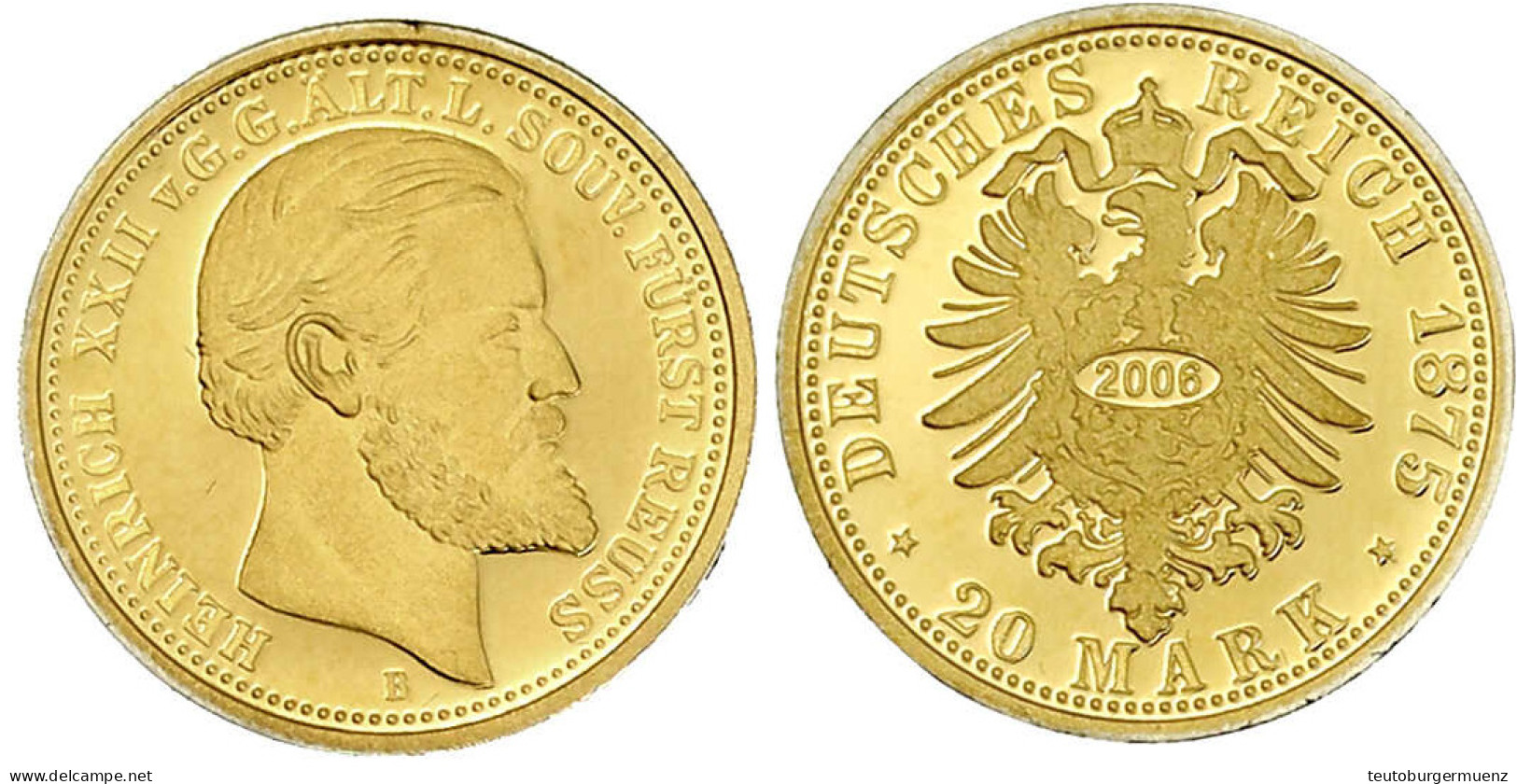 Nachprägung 20 Mark Reuß 1875, Gefertigt 2006, 3,13 G. 585/1000. Polierte Platte - Sonstige & Ohne Zuordnung