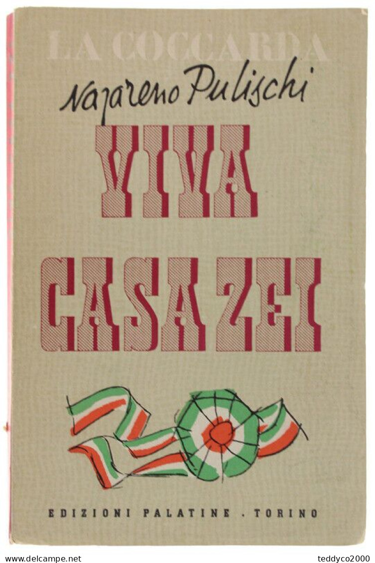 PULISCHI "VIVA CASA ZEI" Dall'epistolario Della Marchesa Costanza D'Azeglio A Suo Figlio E. Palatine 1951 - Andere & Zonder Classificatie