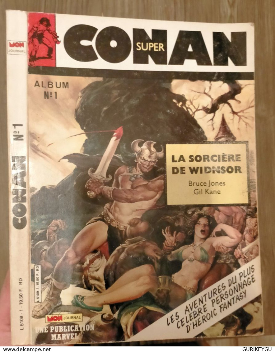 CONAN Le Barbare Album N° 1- 1 L'anneau De Rhax 2 La Sorcière De Widnsor 3 La Foret Ténébreuse MON JOURNAL MARVEL 1985 - Conan