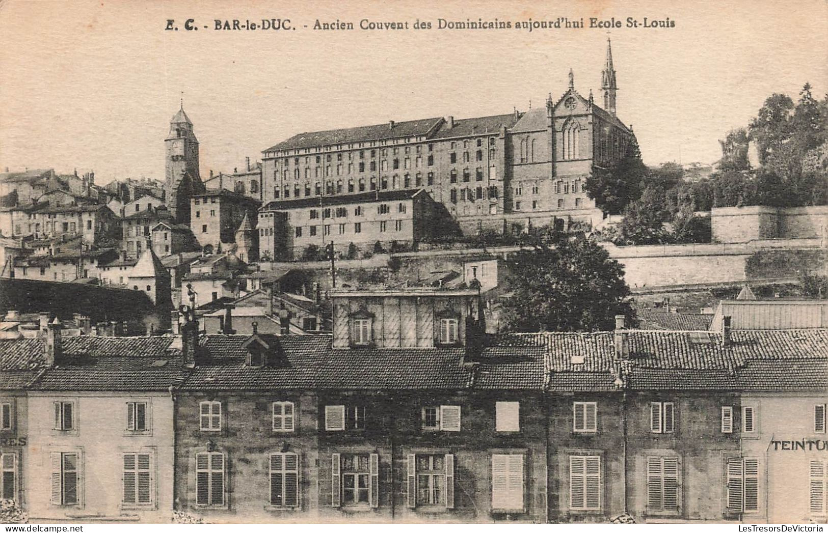 FRANCE - Bar Le Duc - Vue Sur L'Ancien Couvent Des Dominicains Aujourd'hui Ecole St-Louis - Carte Postale Ancienne - Bar Le Duc