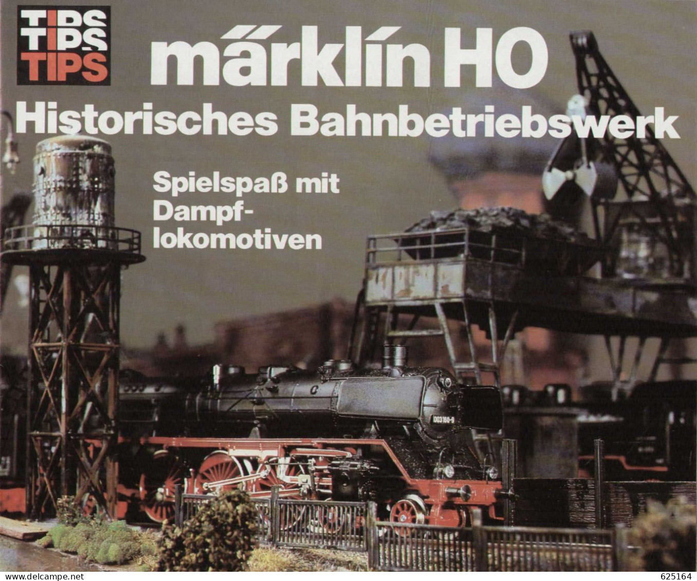 Catalogue MÄRKLIN 1980 Historisches Bahnbetriebswerk TIPS Dampf-Lokomotiven - Alemania