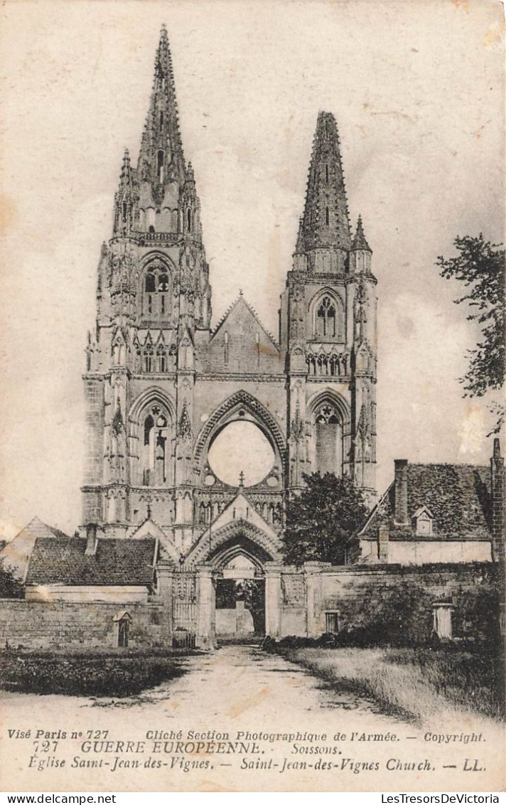 FRANCE - Soissons - Eglise Saint Jean Des Vignes - Guerre Européenne - Carte Postale Ancienne - Soissons