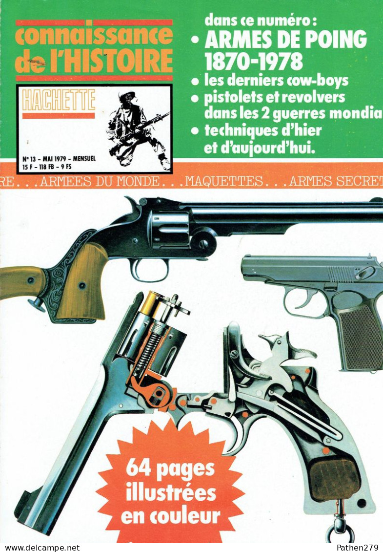 Connaissance De L'histoire N°13 - Mai 1979 - Hachette - Armes De Poing 1870-1978 - Francese