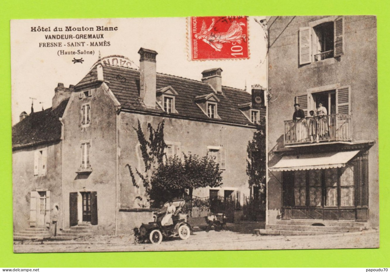 CPA  70 --  FRESNE SAINT MAMES --  HOTEL DU MOUTON BLANC - LA PLACE VANDEUR GREMAUX - ANCIENNE VOITURE - Fresne-Saint-Mamès