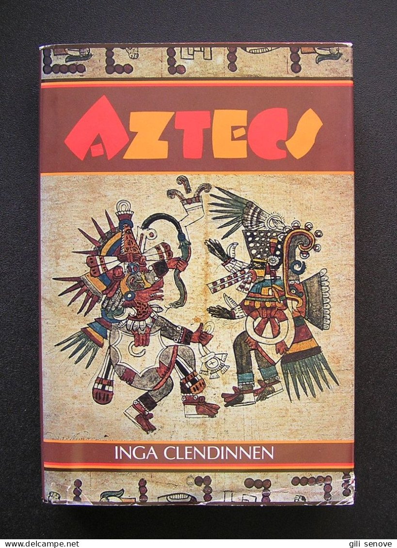 Aztecs: An Interpretation By Inga Clendinnen 1991 - Culture