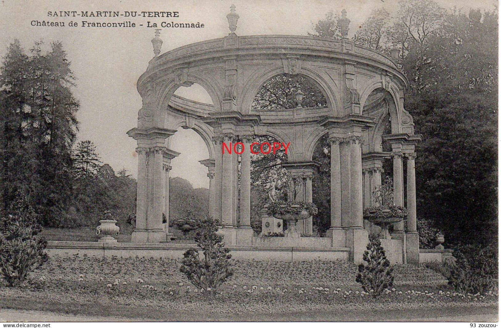 95 .SAINT MARTIN DU TERTRE. Château De Franconville, La Colonnade .Carte Vierge Et Impeccable. - Saint-Martin-du-Tertre