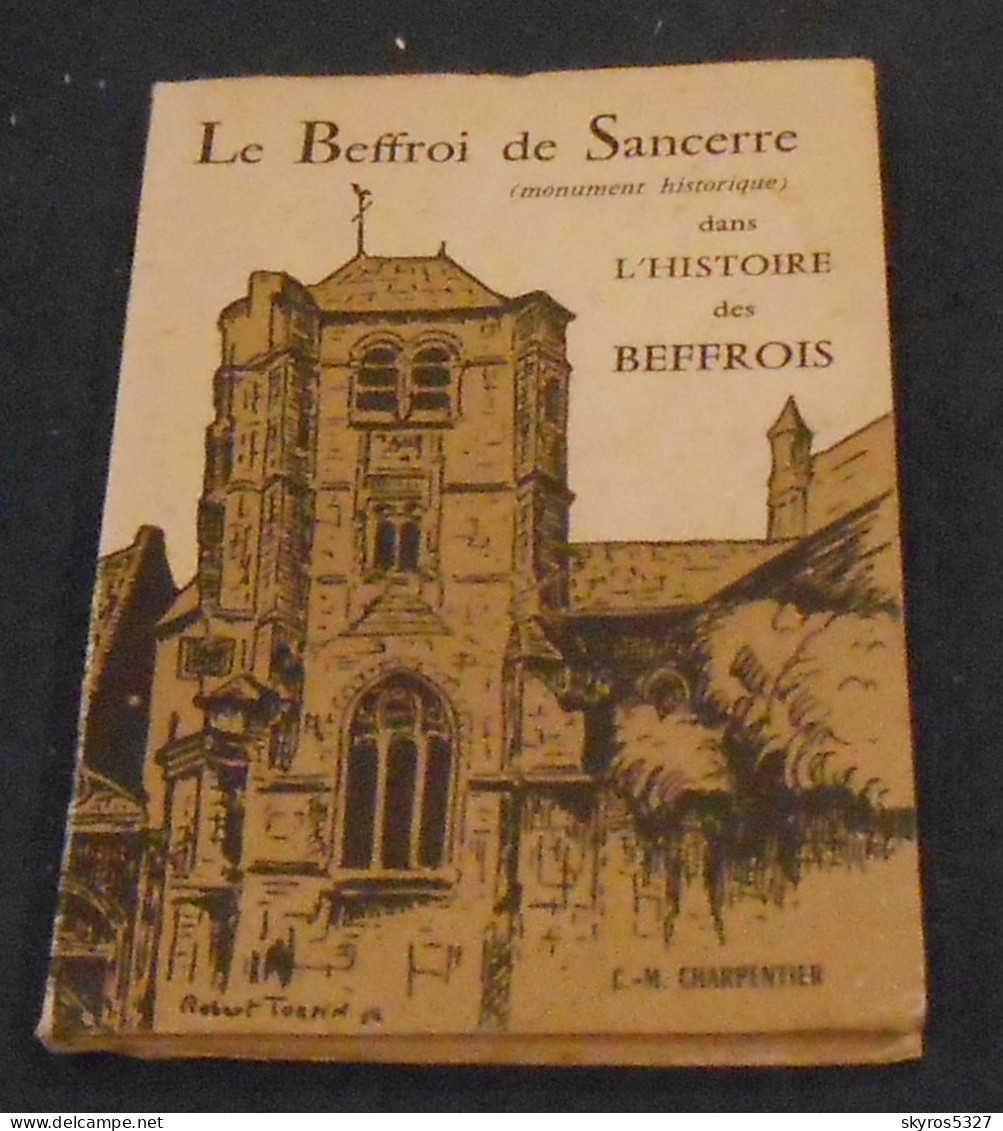 Le Beffroi De Sancerre (monument Historique) Dans L’Histoire Des Beffrois - Centre - Val De Loire