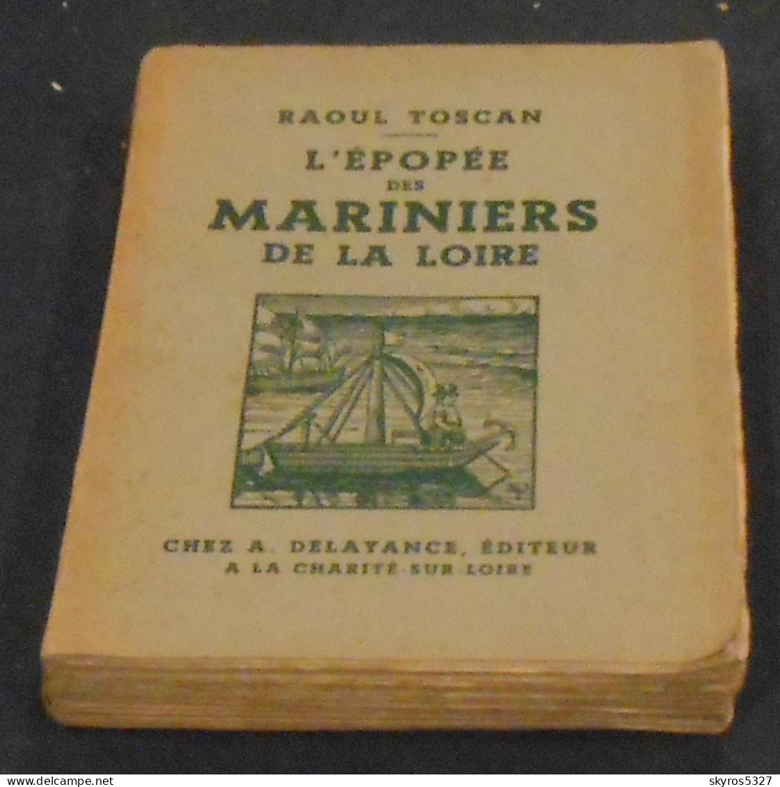 L’Epopée Des Mariniers De La Loire - Centre - Val De Loire