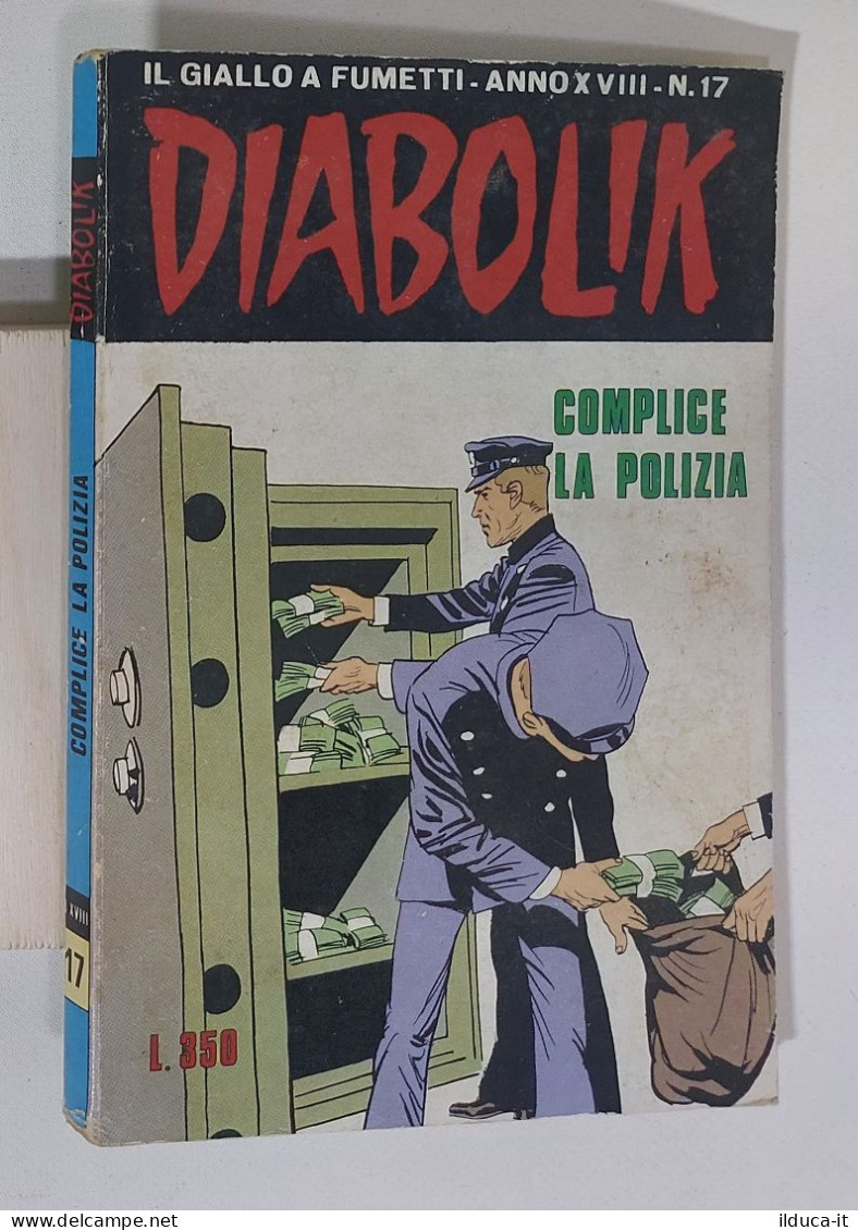 50076 DIABOLIK A. XVIII N. 17 1979 - Complice La Polizia - Diabolik