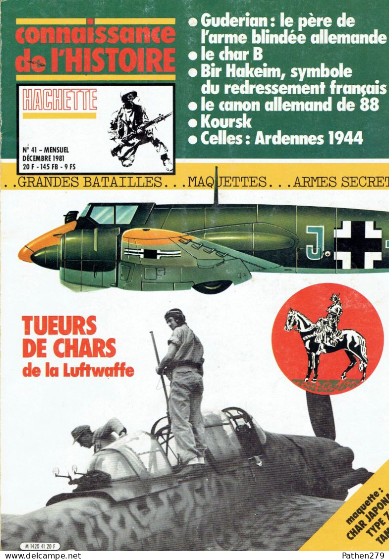 Connaissance De L'histoire N°41 - 12/1981 - Tueurs De Chars/Guderian/Le Char B/Bir Hakeim/canon Allemand De 88/Koursk - Français