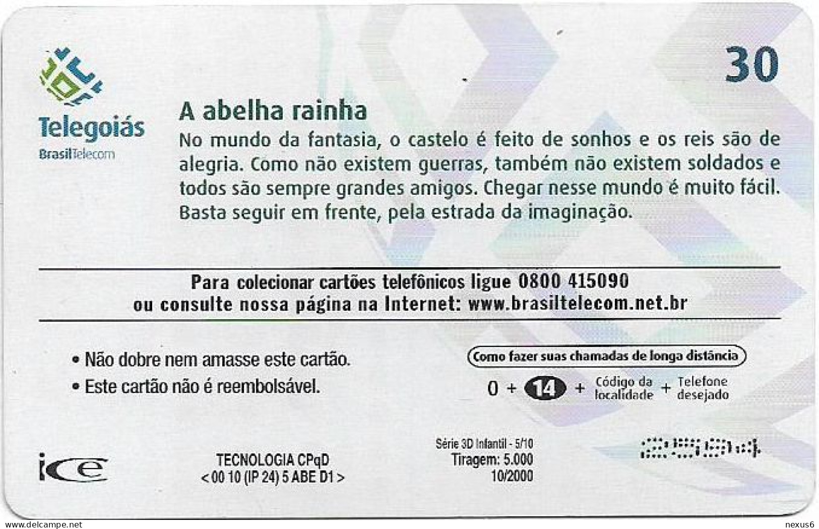 Brazil - Telegoias (Inductive) - 3D Infantil 5/10 - A Abelha Rainha, 10.2000, 30U, 5.000ex, Used - Brésil