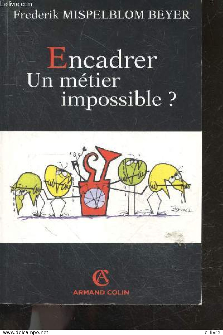 Encadrer, Un Métier Impossible ? - Frederik Mispelblom Beyer - 2009 - Boekhouding & Beheer