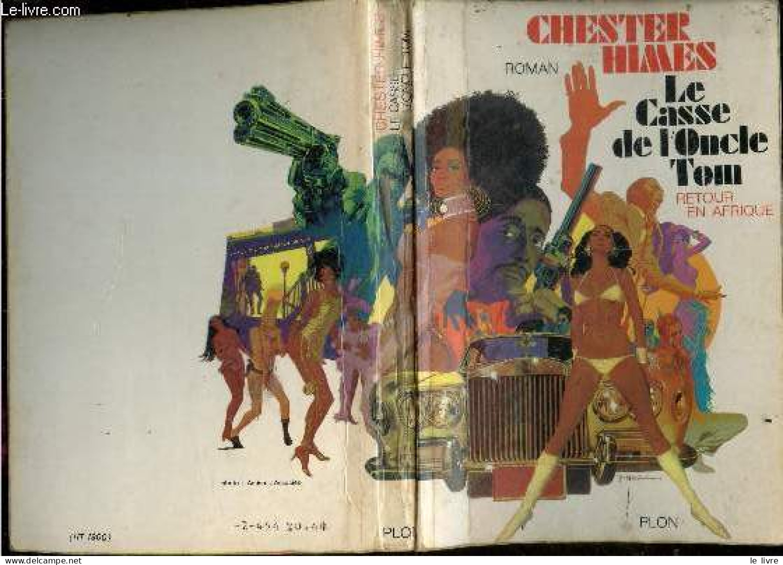 Le Casse De L'oncle Tom - Retour En Afrique - CHESTER HIMES - Sergent Pierre (traduction) - 1971 - Autres & Non Classés
