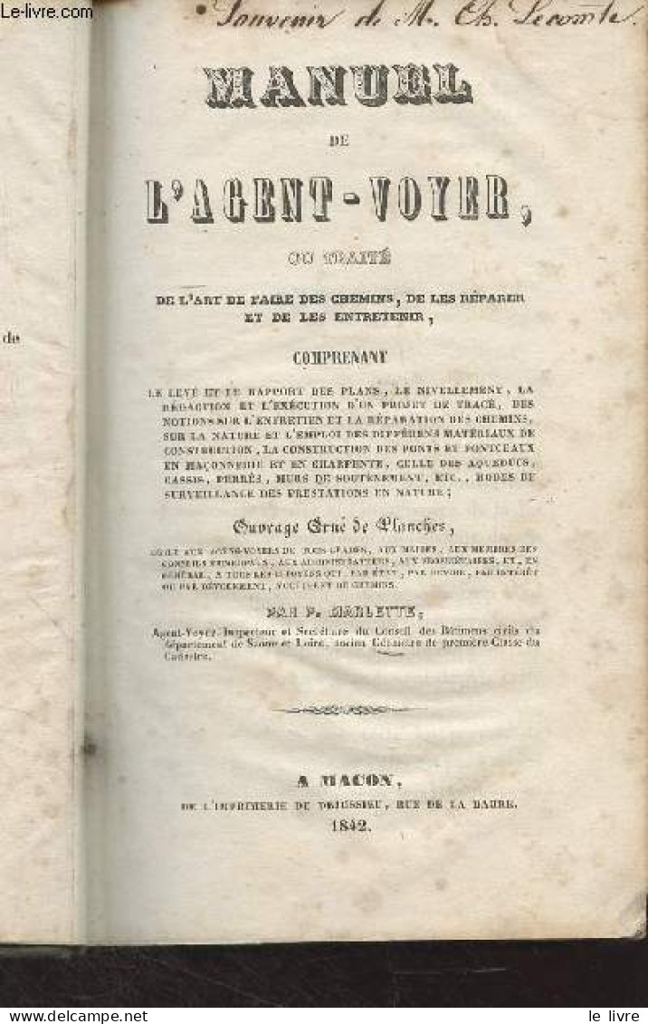 Manuel De L'agent-voyer, Ou Traité De L'art De Faire Des Chemins, De Les Réparer Et De Les Entretenir - Marlette P. - 18 - Valérian