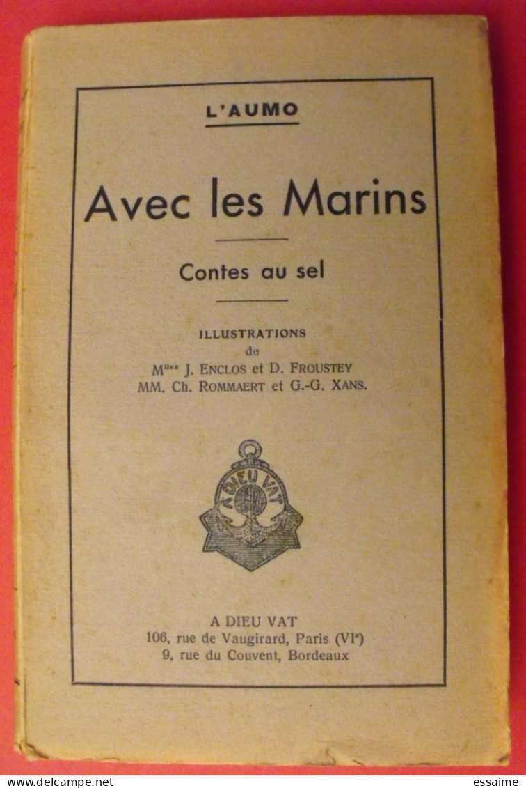 Avec Les Marins. Contes Au Sel. L'Aumo (Mounier). Ill. Enclos Froustey Rommaert Xans. A Dieu Vat 1939 - Racconti