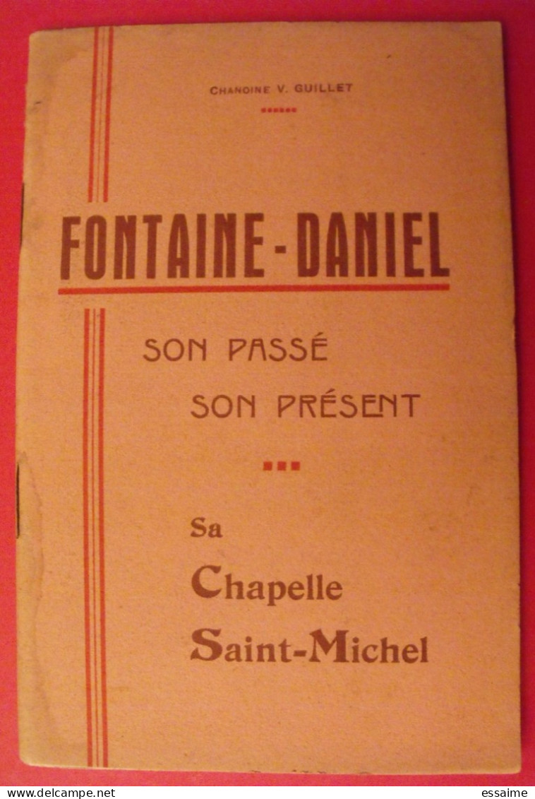 Fontaine-Daniel, Son Passé Son Présent Sa Chapelle Saint-Michel. V. Guillet. 1946. Mayenne - Pays De Loire