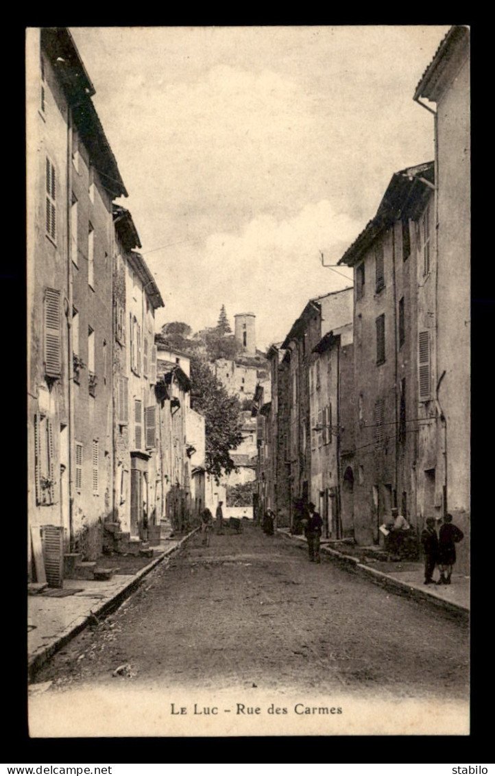 83 - LE LUC - RUE DES CARMES - Le Luc