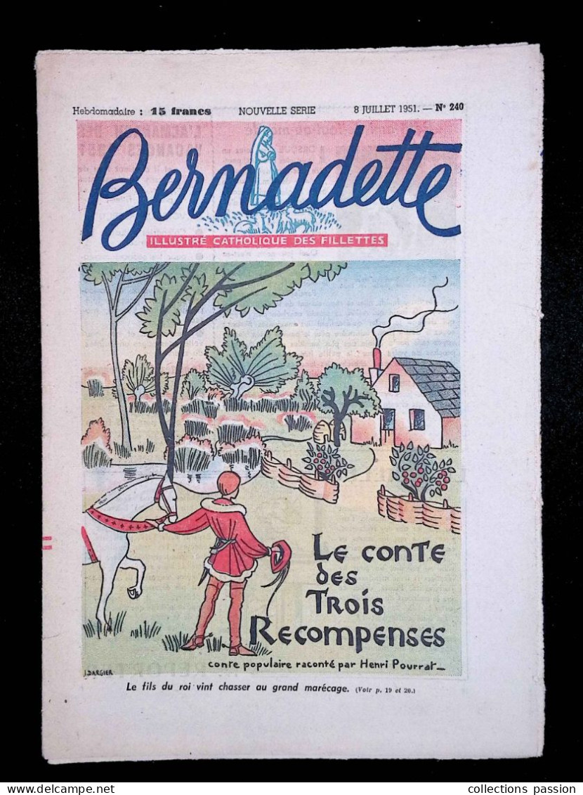 Illustré Catholique Des Fillettes, Hebdomadaire, 8 Juillet 1951, N° 240,  Frais Fr 2.25 E - Bernadette