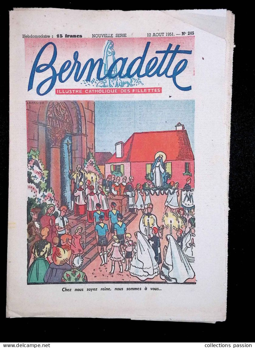 Illustré Catholique Des Fillettes, Hebdomadaire, 12 Août 1951, N° 245,  Frais Fr 2.25 E - Bernadette