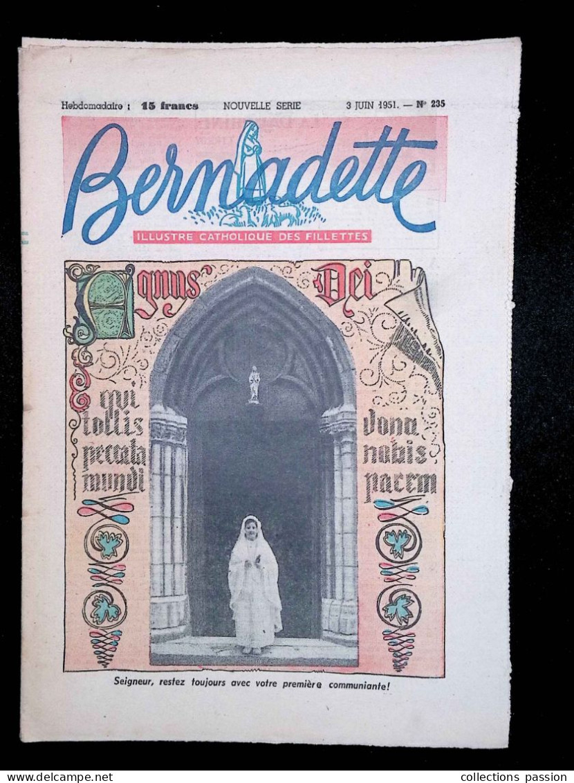Illustré Catholique Des Fillettes, Hebdomadaire, 3 Juin 1951, N° 235,  Frais Fr 2.25 E - Bernadette