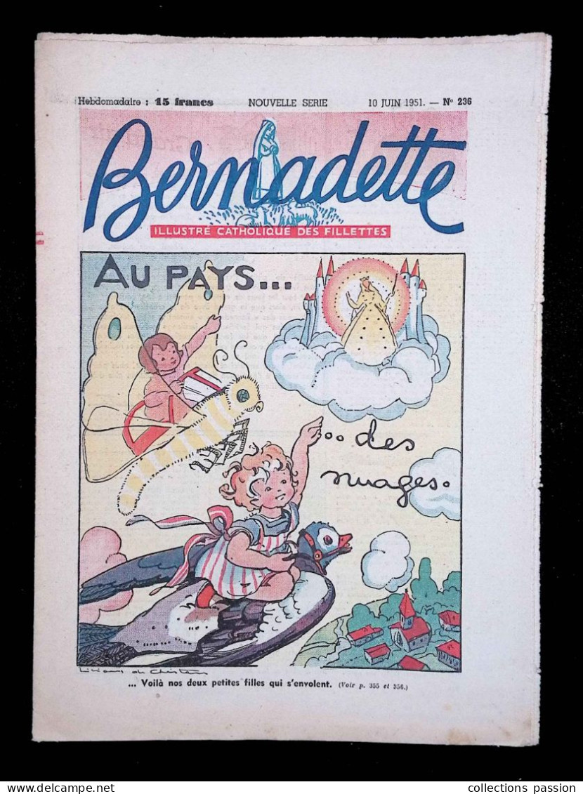 Illustré Catholique Des Fillettes, Hebdomadaire, 10 Juin 1951, N° 236,  Frais Fr 2.25 E - Bernadette