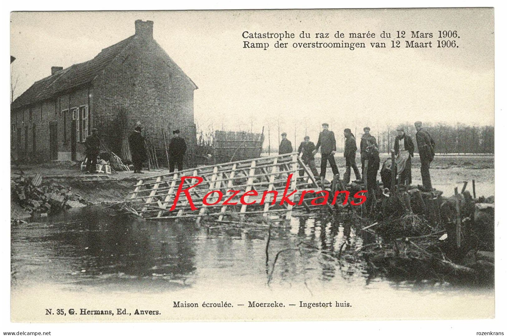 Ramp Overstroming Overstroomingen Maart 1906 Moerzeke Hamme Ingestort Huis ZELDZAAM Geanimeerd Hermans Antwerpen - Hamme