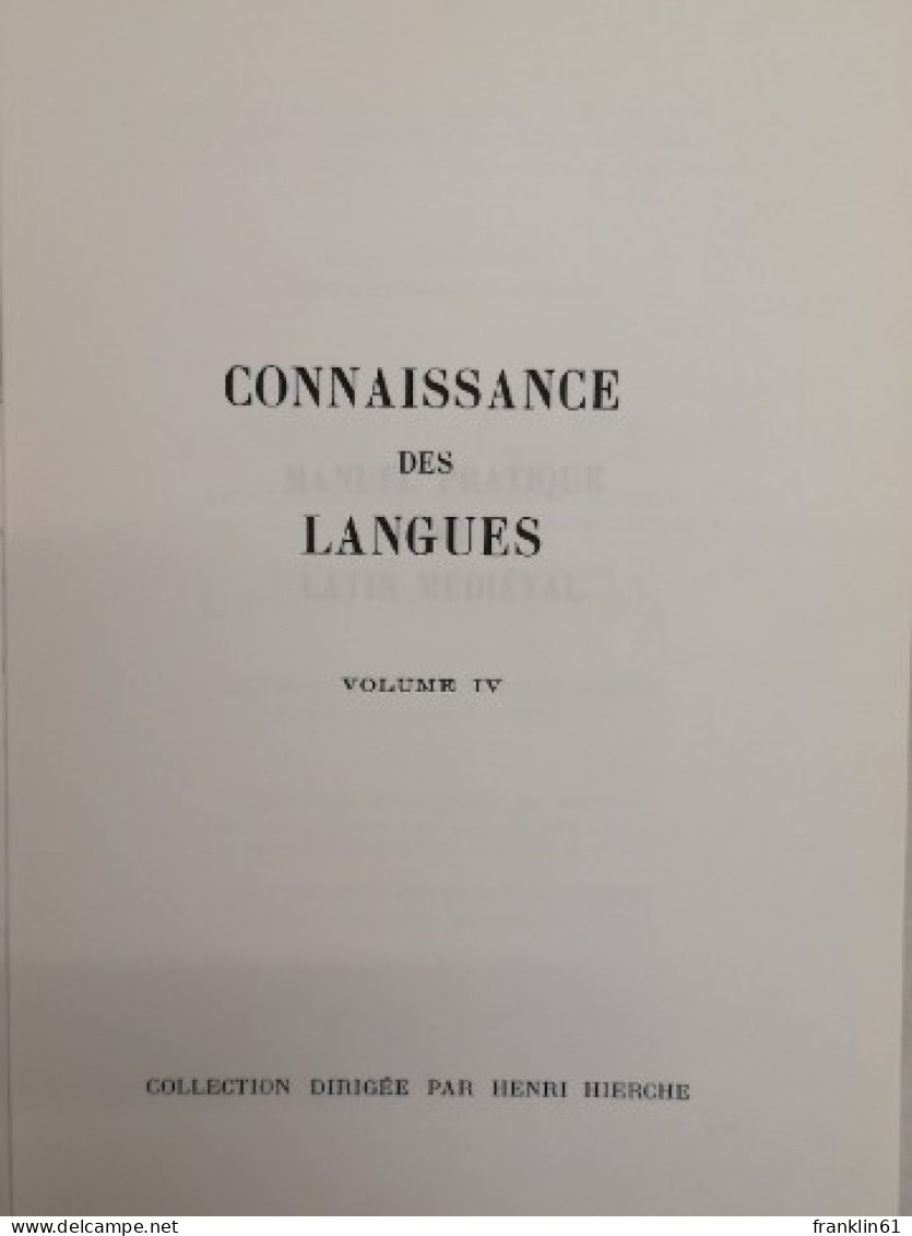 Manuel Pratique De Latin Médiéval. Connaissance Des Langues. Volume IV. - Sonstige & Ohne Zuordnung