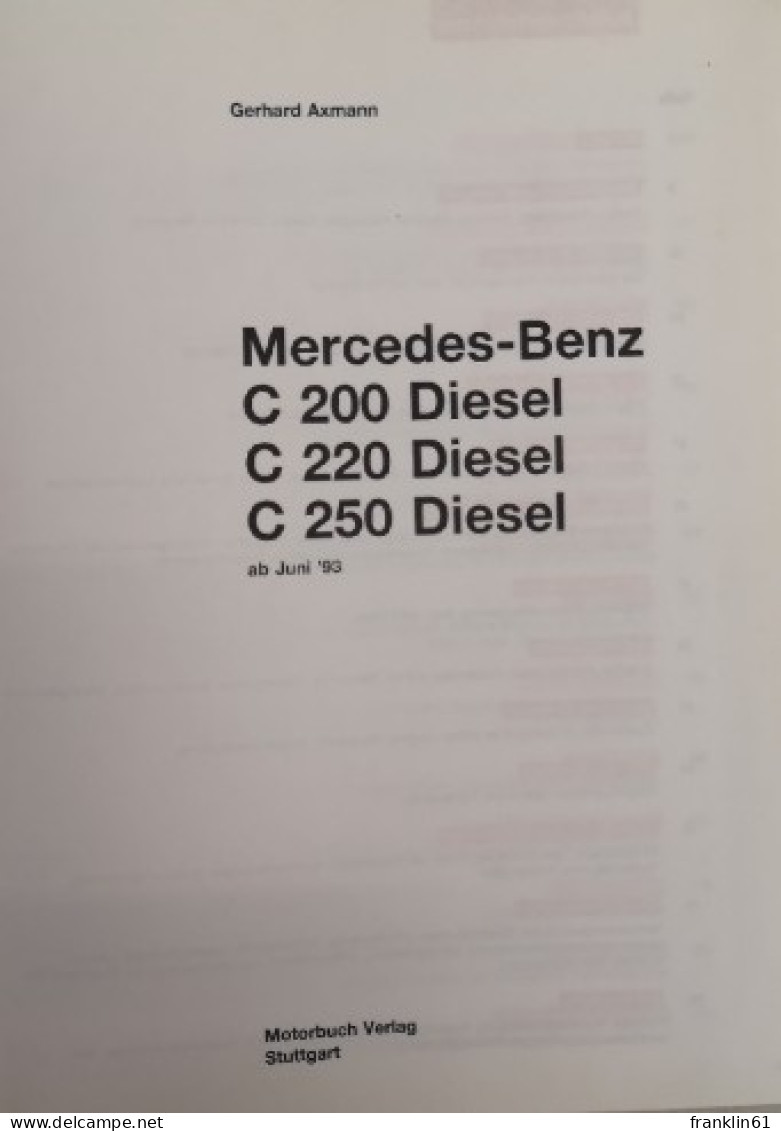 Jetzt Helfe Ich Mir Selbst.  Bd. 173., Mercedes-Benz C 200 Diesel, C 220 Diesel, C 250 Diesel : Ab Juni '93. - Trasporti