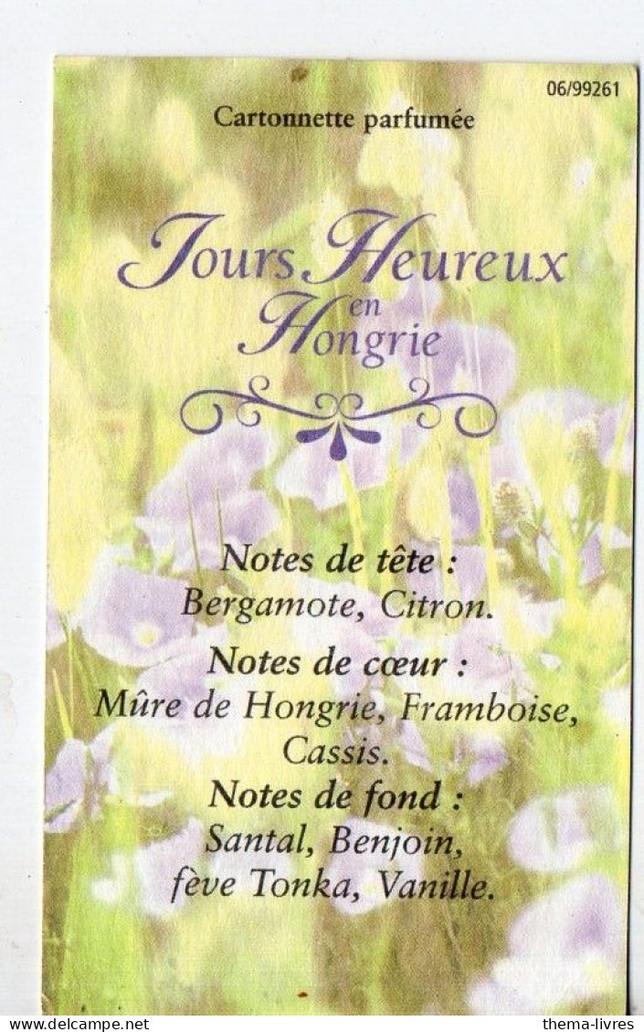 Carte  Parfumée JOURS HEUREUX EN HONGRIE  (PPP46246) - Vintage (until 1960)