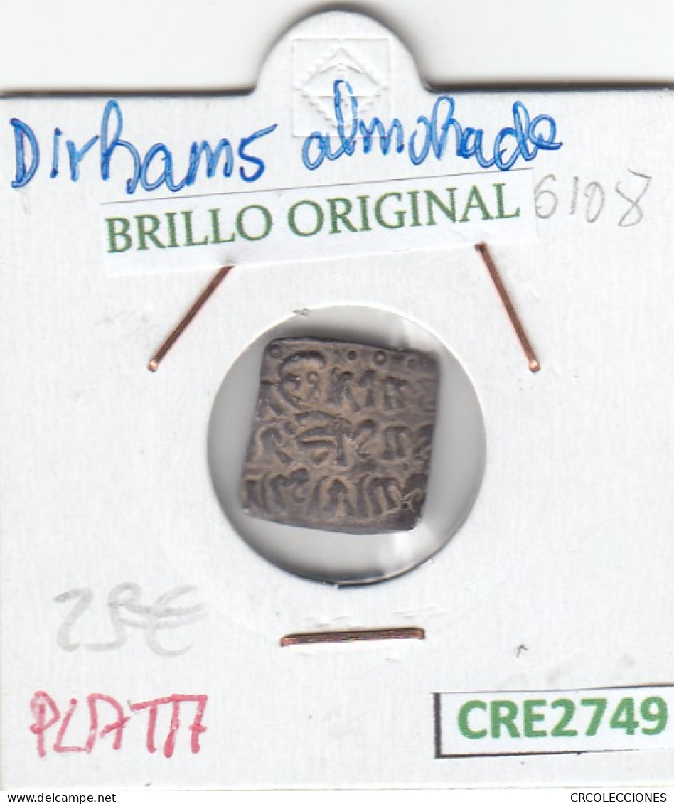 CRE2749 MONEDA DIRHAM ALMOHADE PLATA BRILLO ORIGINAL - Otros & Sin Clasificación