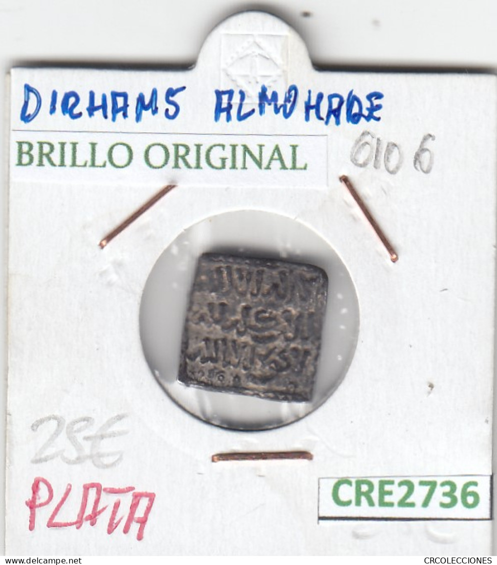 CRE2736 MONEDA DIRHAM ALMOHADE PLATA BRILLO ORIGINAL - Otros & Sin Clasificación