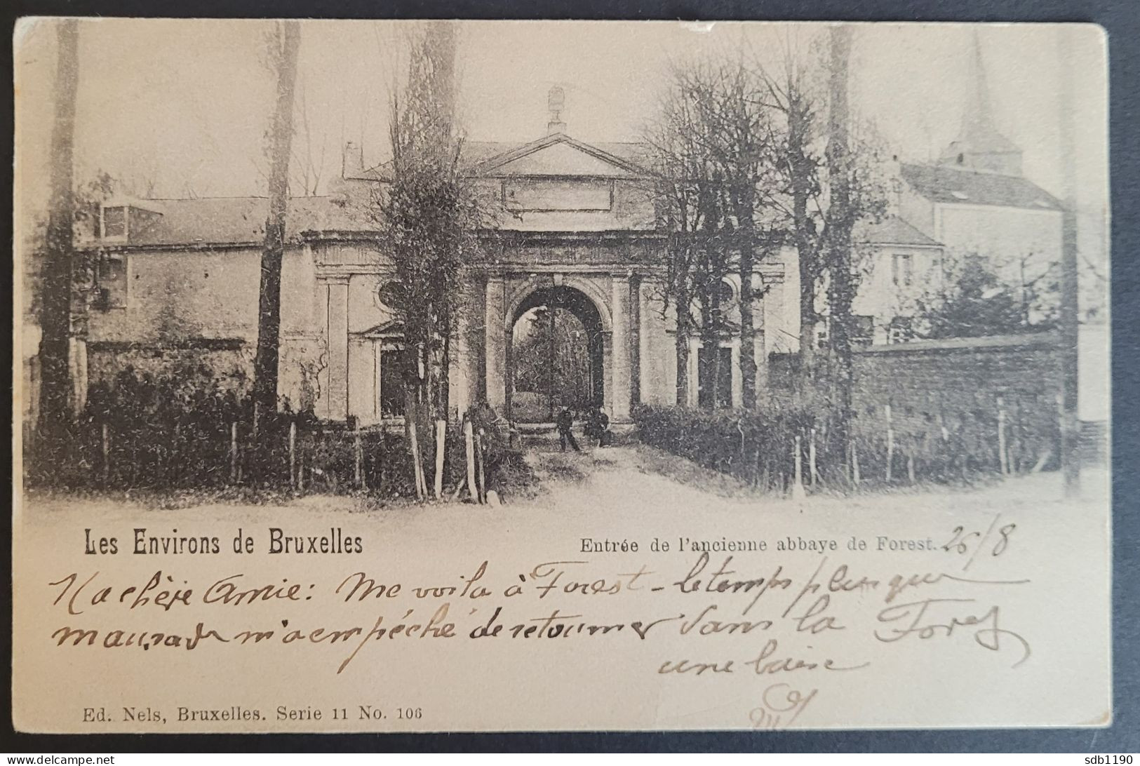 Les Environs De Bruxelles - Entrée De L'ancienne Abbaye De Forest (Nels, Bruxelles, Série 11 No. 106), Circulée 1901 - Forest - Vorst