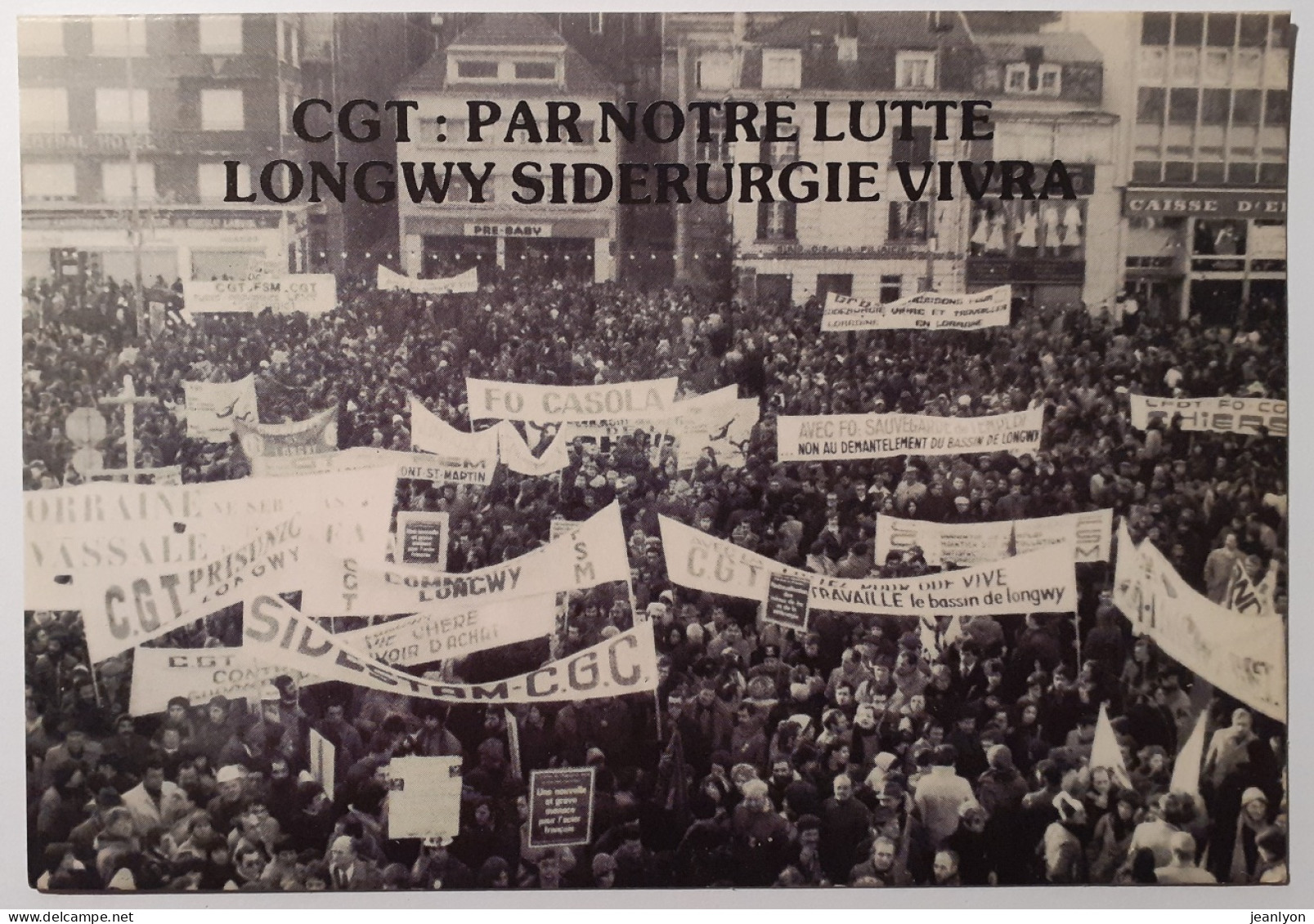 LONGWY (54 Meurthe Et Moselle) - Syndicat CGT / Manifestation 19 Décembre 1978 - Banderoles  - Manifestazioni