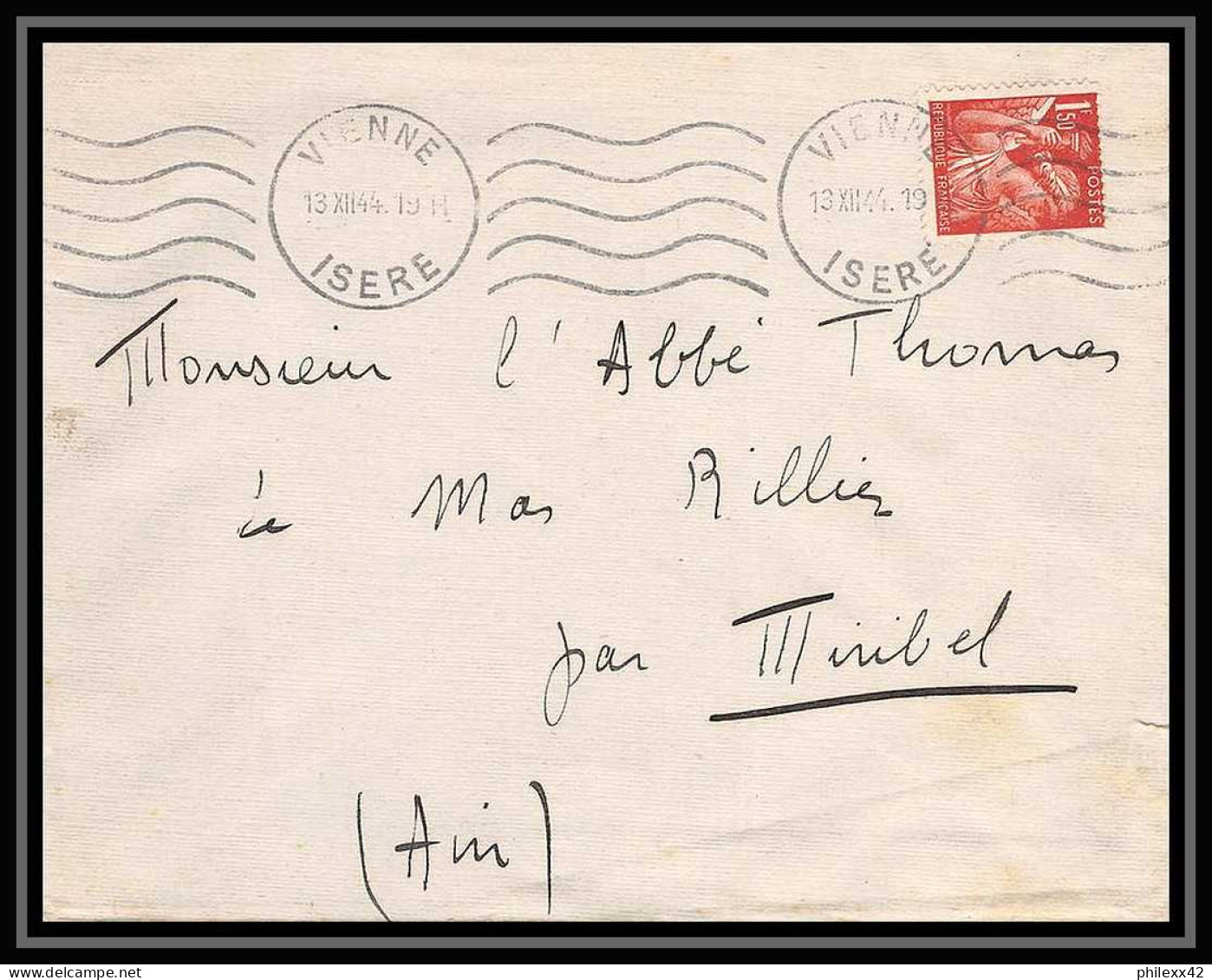 5941 TYPE Iris N° 652 1944 Isère Vienne Pour L'Abbé Thomas Miribel Ain Lettre (cover) - 1939-44 Iris