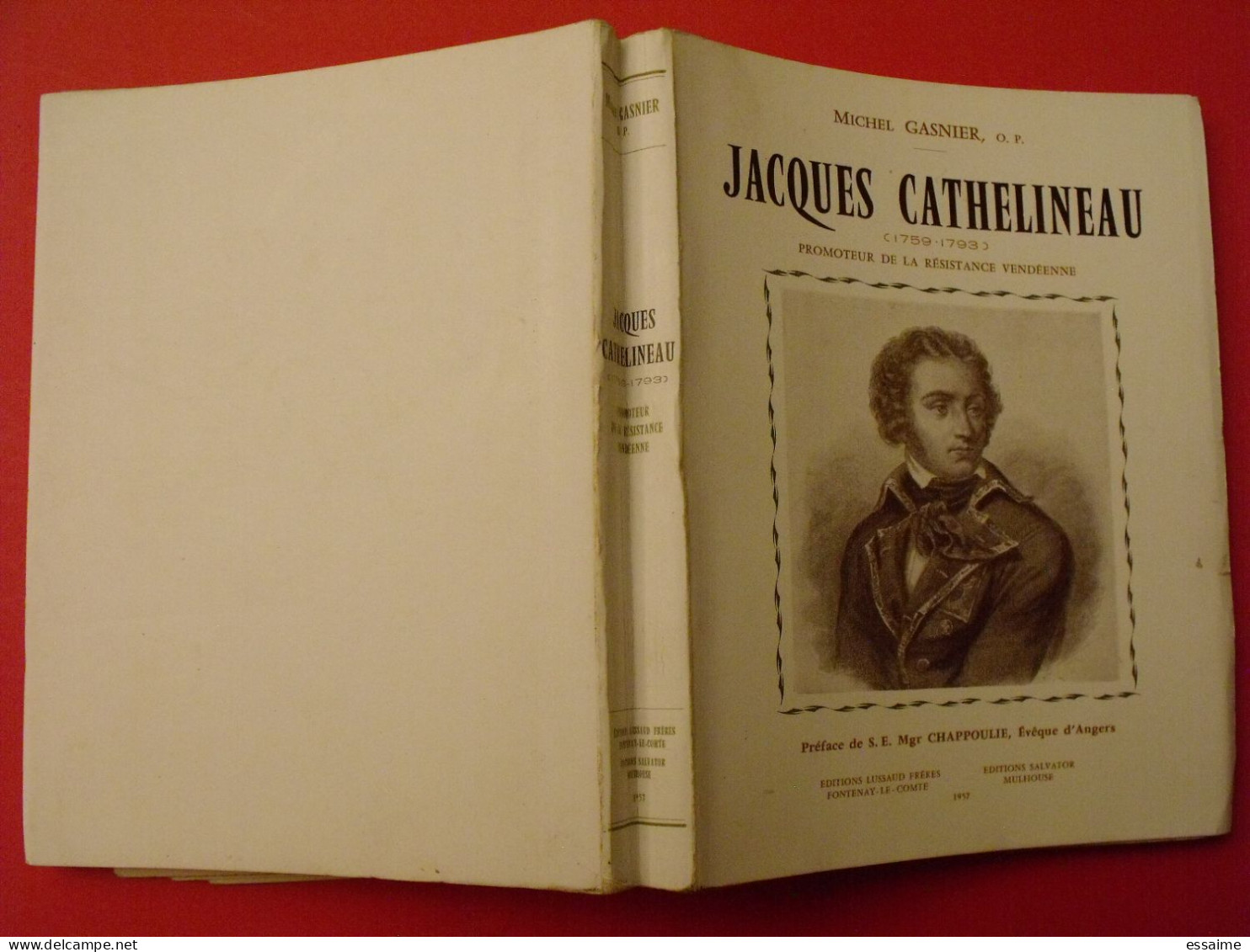 Jacques Cathelineau. Michel Gasnier. Lussaud 1957. Vendée Résistance Vendéenne Chouan Chouannerie - Pays De Loire