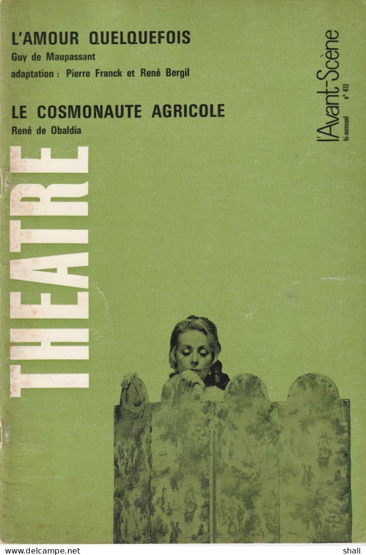 L'AVANT-SCENE - THEATRE N° 418 -  L' AMOUR QUELQUEFOIS LE COSMONAUTE AGRICOLE - French Authors